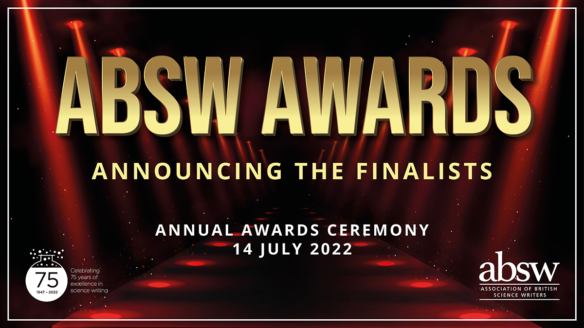 ABSW Awards 2022: The Finalists | Association of British Science Writers