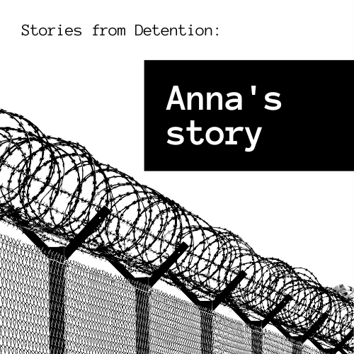 Anna | Bail for Immigration Detainees