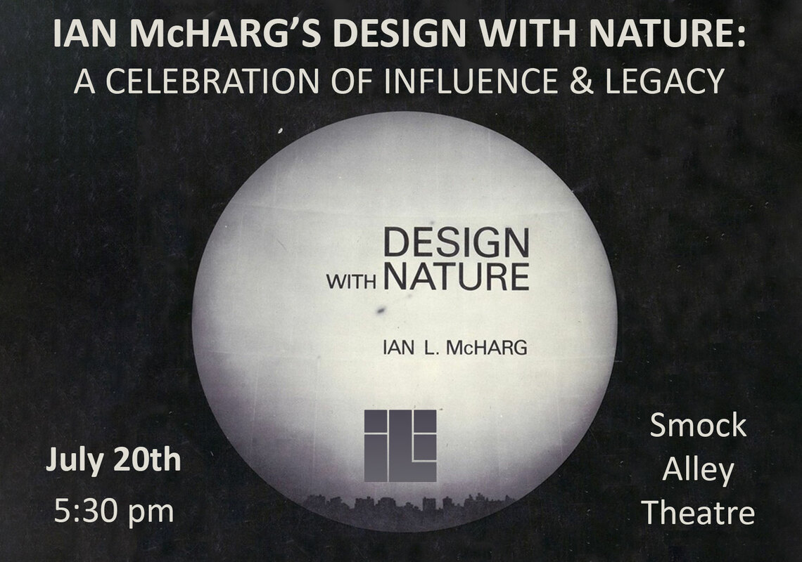 Ian McHarg's Design with Nature A Celebration of Influence & Legacy