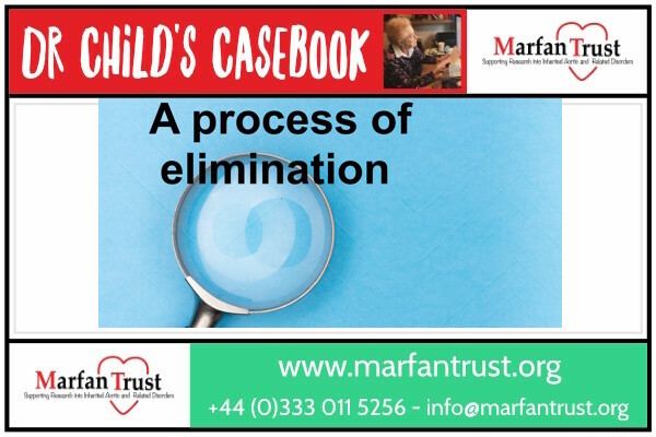 Dr Child's Casebook: A Process of Elimination | Marfan Trust