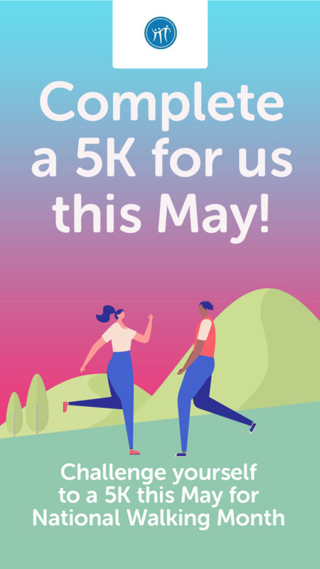 Complete a 5k in May for National Walking Month